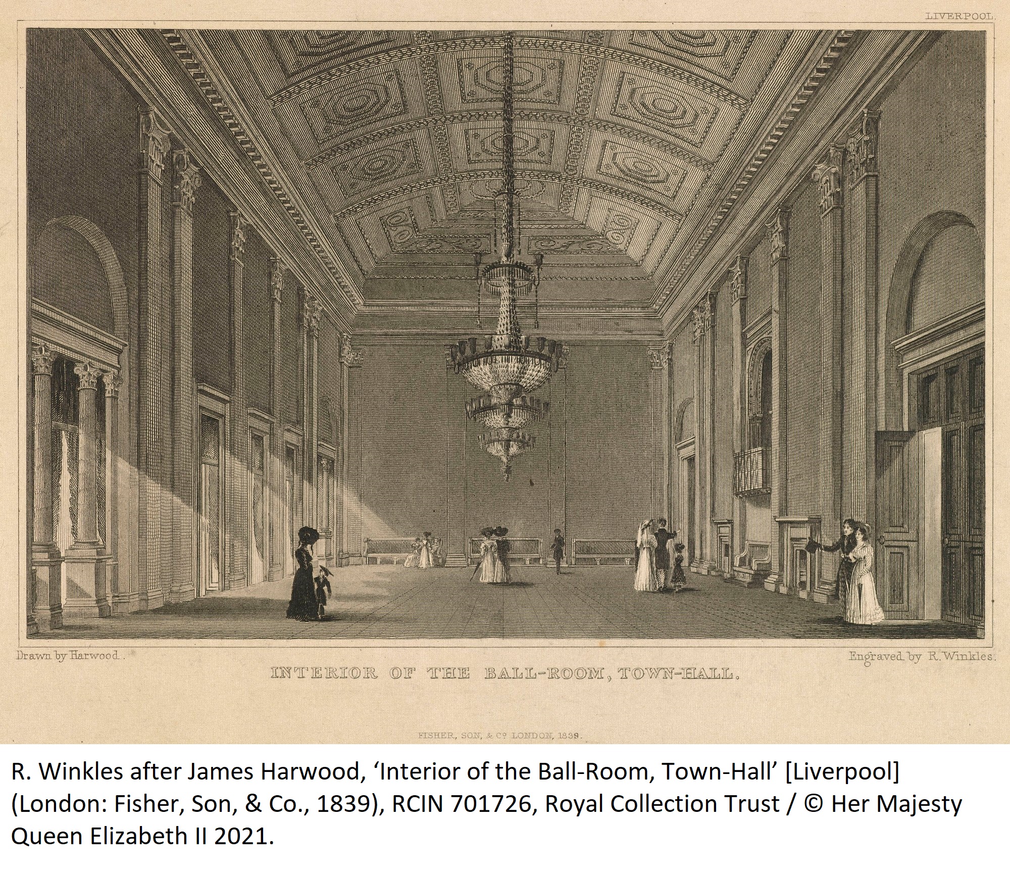 R. Winkles after James Harwood, ‘Interior of the Ball-Room, Town-Hall’ [Liverpool] (London: Fisher, Son, & Co., 1839), RCIN 701726, Royal Collection Trust / © Her Majesty Queen Elizabeth II 2021.  